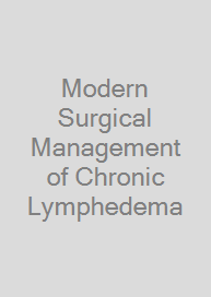 Cover Modern Surgical Management of Chronic Lymphedema