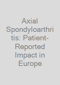 Cover Axial Spondyloarthritis: Patient-Reported Impact in Europe
