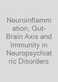 Neuroinflammation, Gut-Brain Axis and Immunity in Neuropsychiatric Disorders