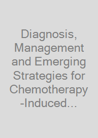 Diagnosis, Management and Emerging Strategies for Chemotherapy-Induced Neuropathy
