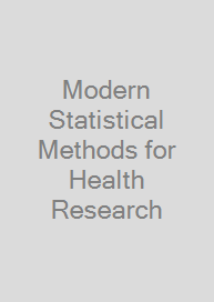 Modern Statistical Methods for Health Research