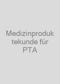 Medizinproduktekunde für PTA