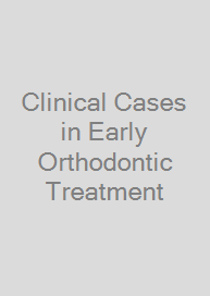 Cover Clinical Cases in Early Orthodontic Treatment