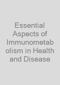 Essential Aspects of Immunometabolism in Health and Disease
