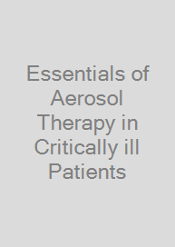 Essentials of Aerosol Therapy in Critically ill Patients