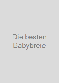 Die besten Babybreie