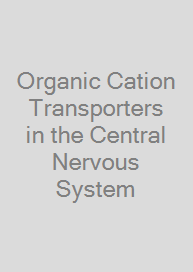 Cover Organic Cation Transporters in the Central Nervous System