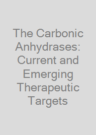 Cover The Carbonic Anhydrases: Current and Emerging Therapeutic Targets