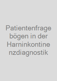 Patientenfragebögen in der Harninkontinenzdiagnostik