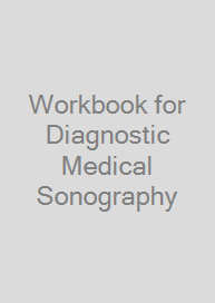 Workbook for Diagnostic Medical Sonography