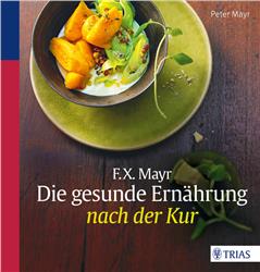 Cover F.X.Mayr: Die gesunde Ernährung nach der Kur