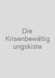 Die Krisenbewältigungskiste