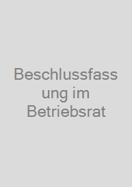 Cover Beschlussfassung im Betriebsrat