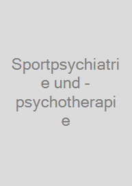 Sportpsychiatrie und -psychotherapie