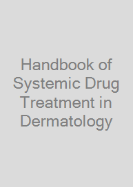 Handbook of Systemic Drug Treatment in Dermatology