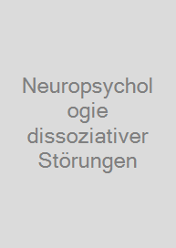Cover Neuropsychologie dissoziativer Störungen