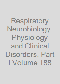 Cover Respiratory Neurobiology: Physiology and Clinical Disorders, Part I Volume 188