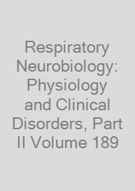 Cover Respiratory Neurobiology: Physiology and Clinical Disorders, Part II Volume 189