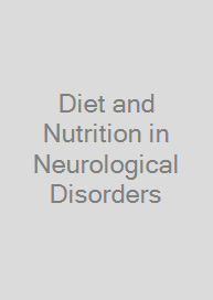 Diet and Nutrition in Neurological Disorders
