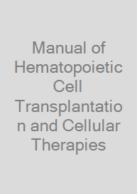 Manual of Hematopoietic Cell Transplantation and Cellular Therapies