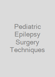 Cover Pediatric Epilepsy Surgery Techniques