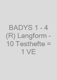 BADYS 1 - 4+ (R) Langform - 10 Testhefte = 1 VE