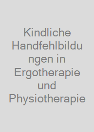 Cover Kindliche Handfehlbildungen in Ergotherapie und Physiotherapie