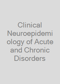 Clinical Neuroepidemiology of Acute and Chronic Disorders