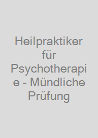 Cover Heilpraktiker für Psychotherapie - Mündliche Prüfung