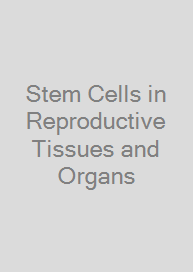 Cover Stem Cells in Reproductive Tissues and Organs