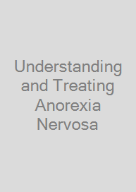 Cover Understanding and Treating Anorexia Nervosa