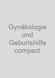 Gynäkologie und Geburtshilfe compact