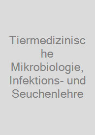 Cover Tiermedizinische Mikrobiologie, Infektions- und Seuchenlehre