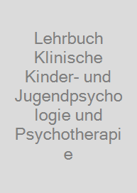 Cover Lehrbuch Klinische Kinder- und Jugendpsychologie und Psychotherapie