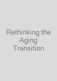 Rethinking the Aging Transition