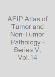 Cover AFIP Atlas of Tumor and Non-Tumor Pathology - Series V, Vol.14