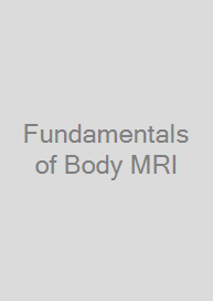 Fundamentals of Body MRI