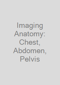Cover Imaging Anatomy: Chest, Abdomen, Pelvis