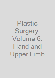 Cover Plastic Surgery: Volume 6: Hand and Upper Limb