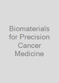 Biomaterials for Precision Cancer Medicine