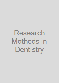 Research Methods in Dentistry