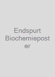 Endspurt Biochemieposter