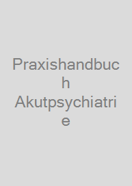 Cover Praxishandbuch Akutpsychiatrie