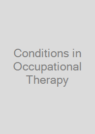 Conditions in Occupational Therapy