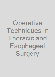 Operative Techniques in Thoracic and Esophageal Surgery