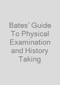 Bates’ Guide To Physical Examination and History Taking