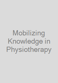 Cover Mobilizing Knowledge in Physiotherapy