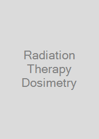 Cover Radiation Therapy Dosimetry