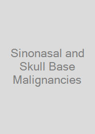 Sinonasal and Skull Base Malignancies
