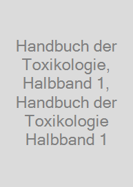 Cover Handbuch der Toxikologie, Halbband 1, Handbuch der Toxikologie Halbband 1
